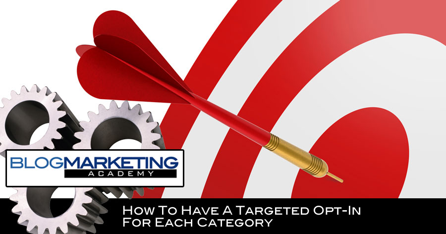 How To Have A Targeted Opt-in Form For Each Blog Category